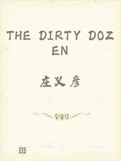 THE DIRTY DOZEN